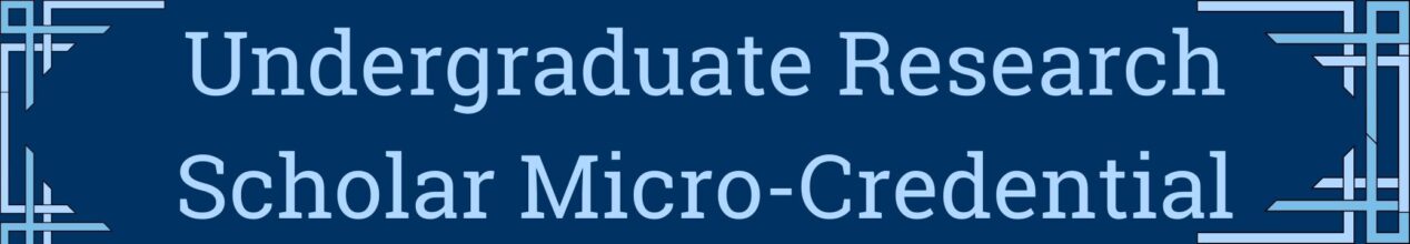 Undergraduate Research Scholar Micro-Credential