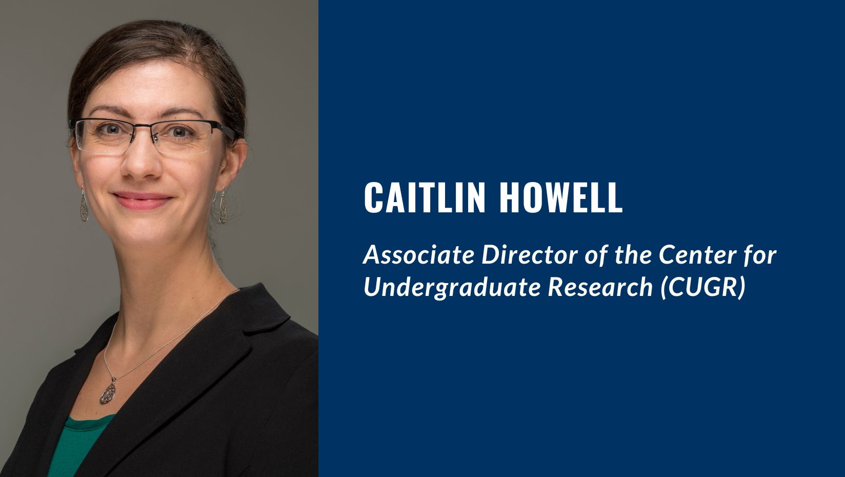 featured image for The Center for Undergraduate Research welcomes Howell as Associate Director